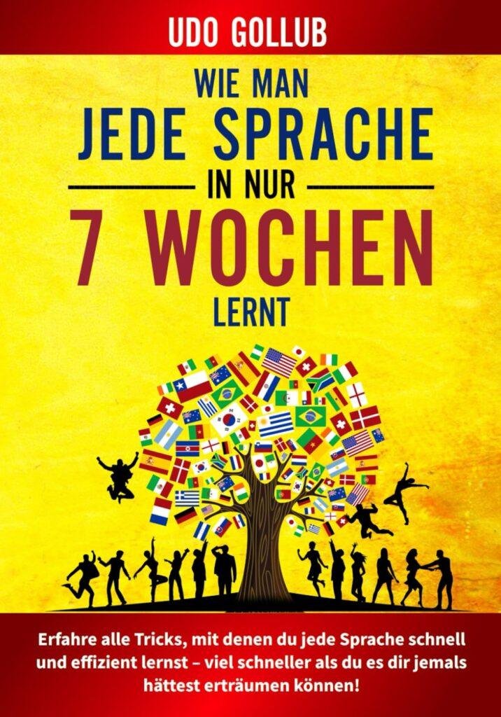 Wie man jede Sprache in nur 7 Wochen lernt