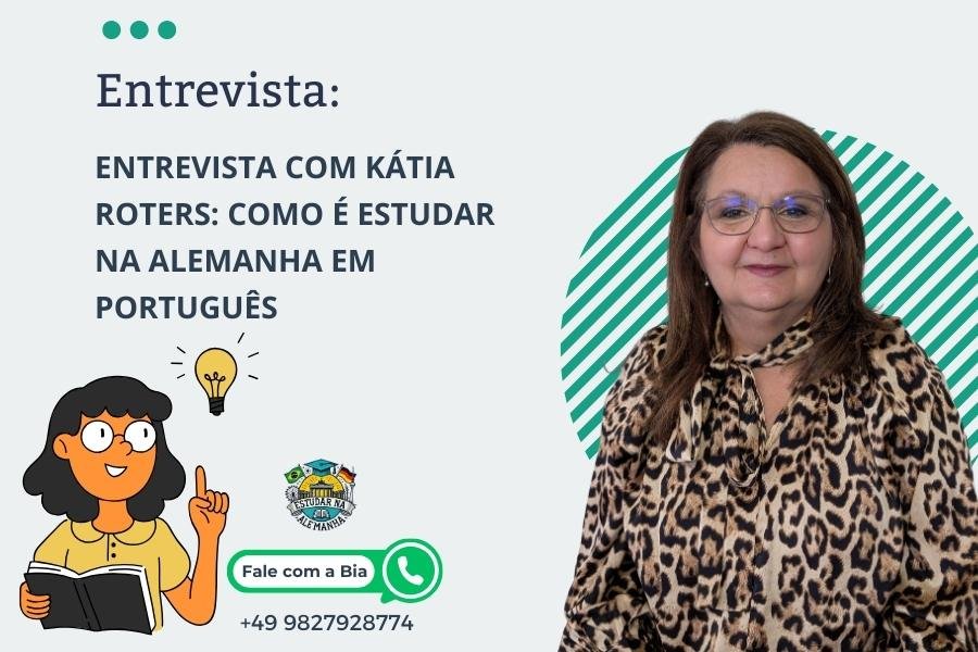Descubra na entrevista com Kátia Roters como é estudar na Alemanha em português, superar desafios e transformar a vida com um diploma reconhecido 2