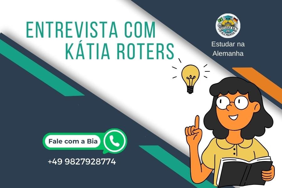 Entrevista com Kátia Roters como é estudar na Alemanha em português - 3