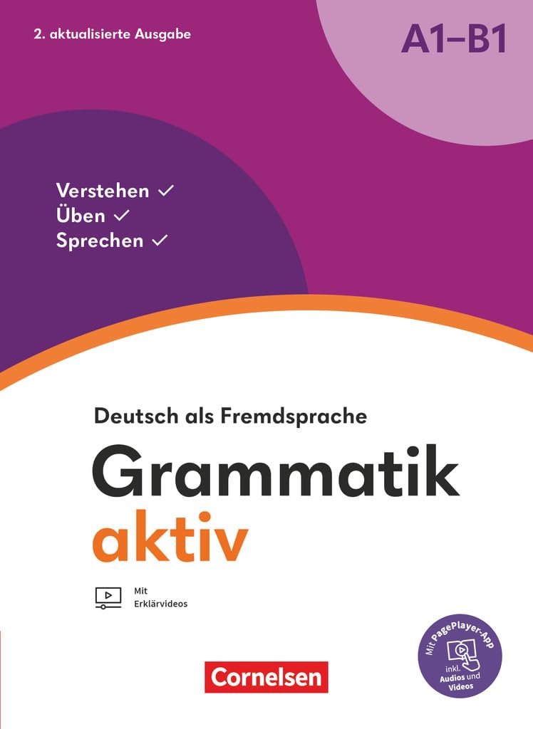 Grammatik aktiv - Deutsch als Fremdsprache - 2. aktualisierte Ausgabe - A1-B1: Verstehen, Üben, Sprechen